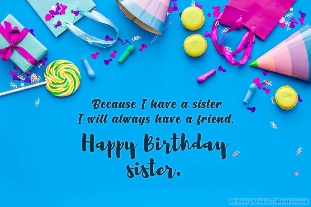 250+ Birthday Wishes For Sister - Happy Birthday Sister