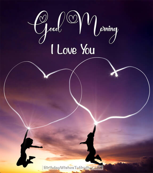 100+ Good Morning Love Messages and Wishes with Images 12 Good Morning Message to My Love