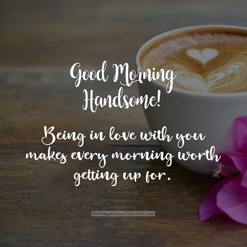 Good Morning Messages For Boyfriend - Morning Wishes For Him